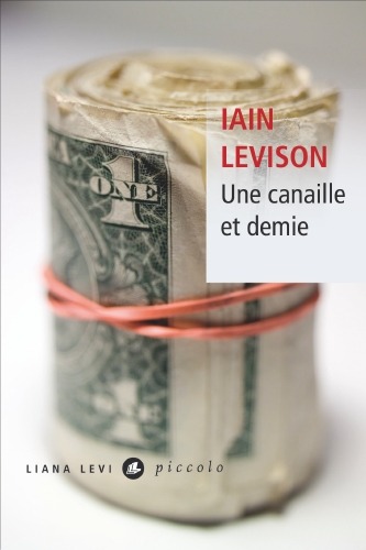 Une canaille et demie - Iain Levison • Éditions Liana Levi