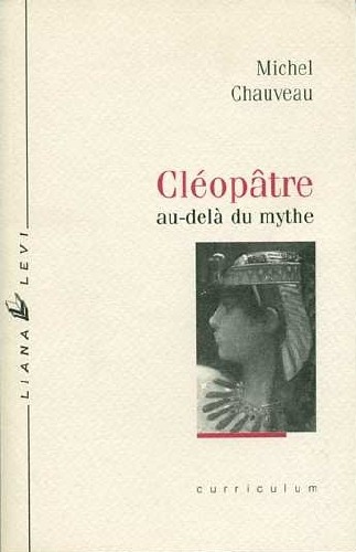 Cléopâtre au-delà du mythe (Cleopatra)