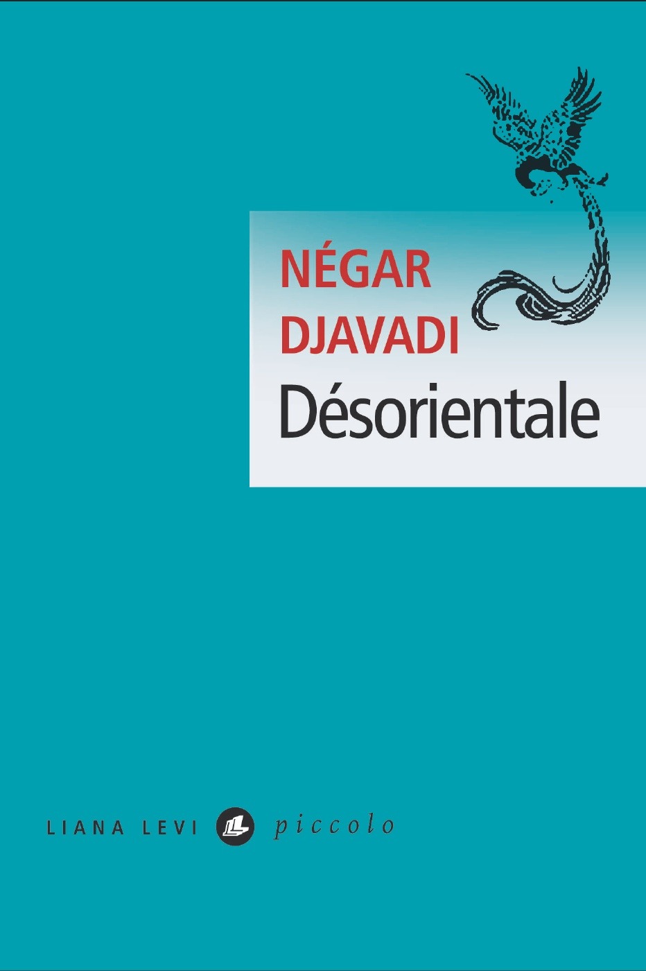 Disoriental by Négar Djavadi Disoriental by Négar Djavadi