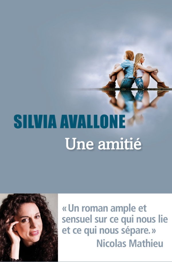 Une amitié - Silvia Avallone • Éditions Liana Levi