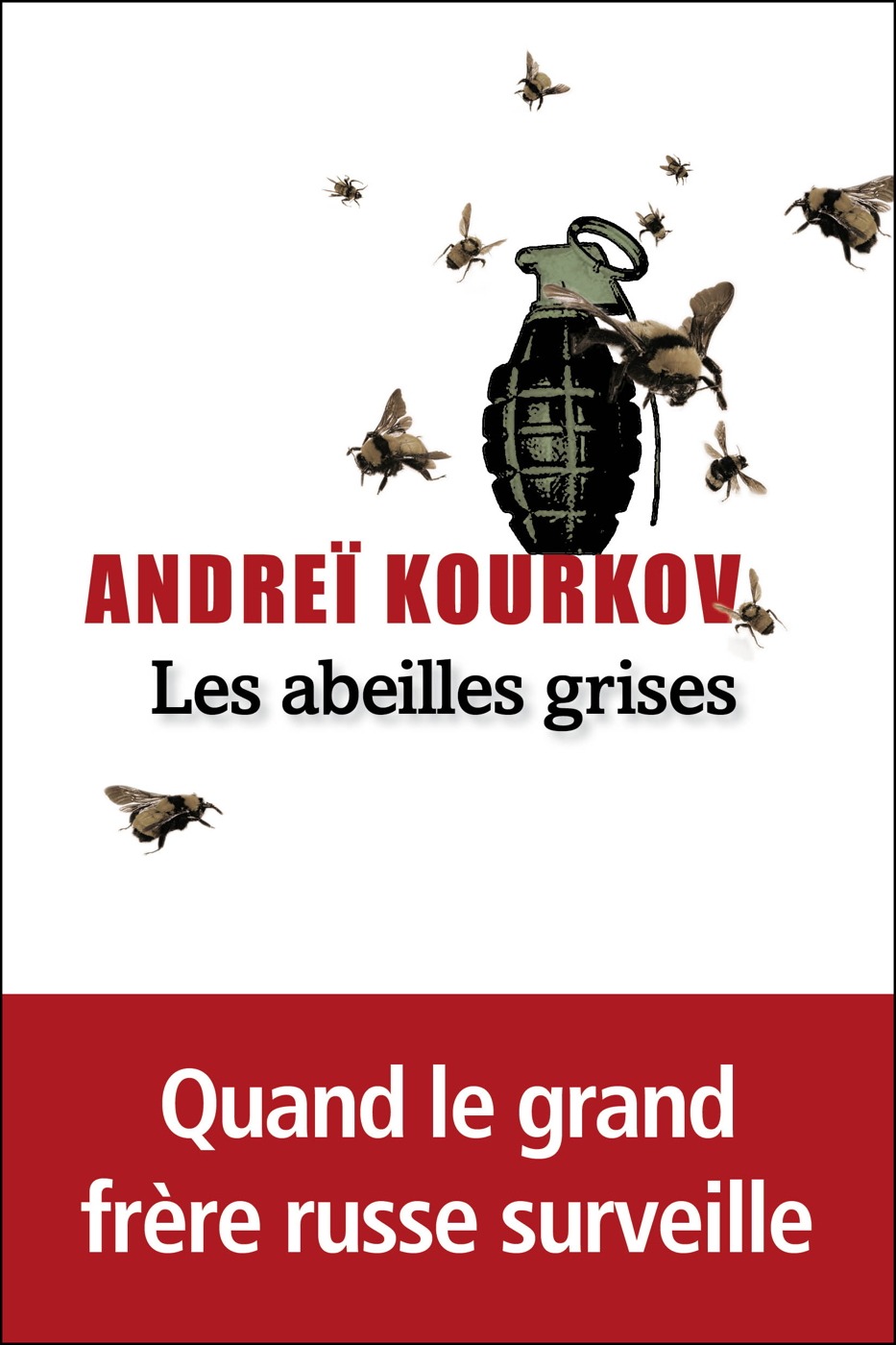Les abeilles grises - Andreï Kourkov • Éditions Liana Levi