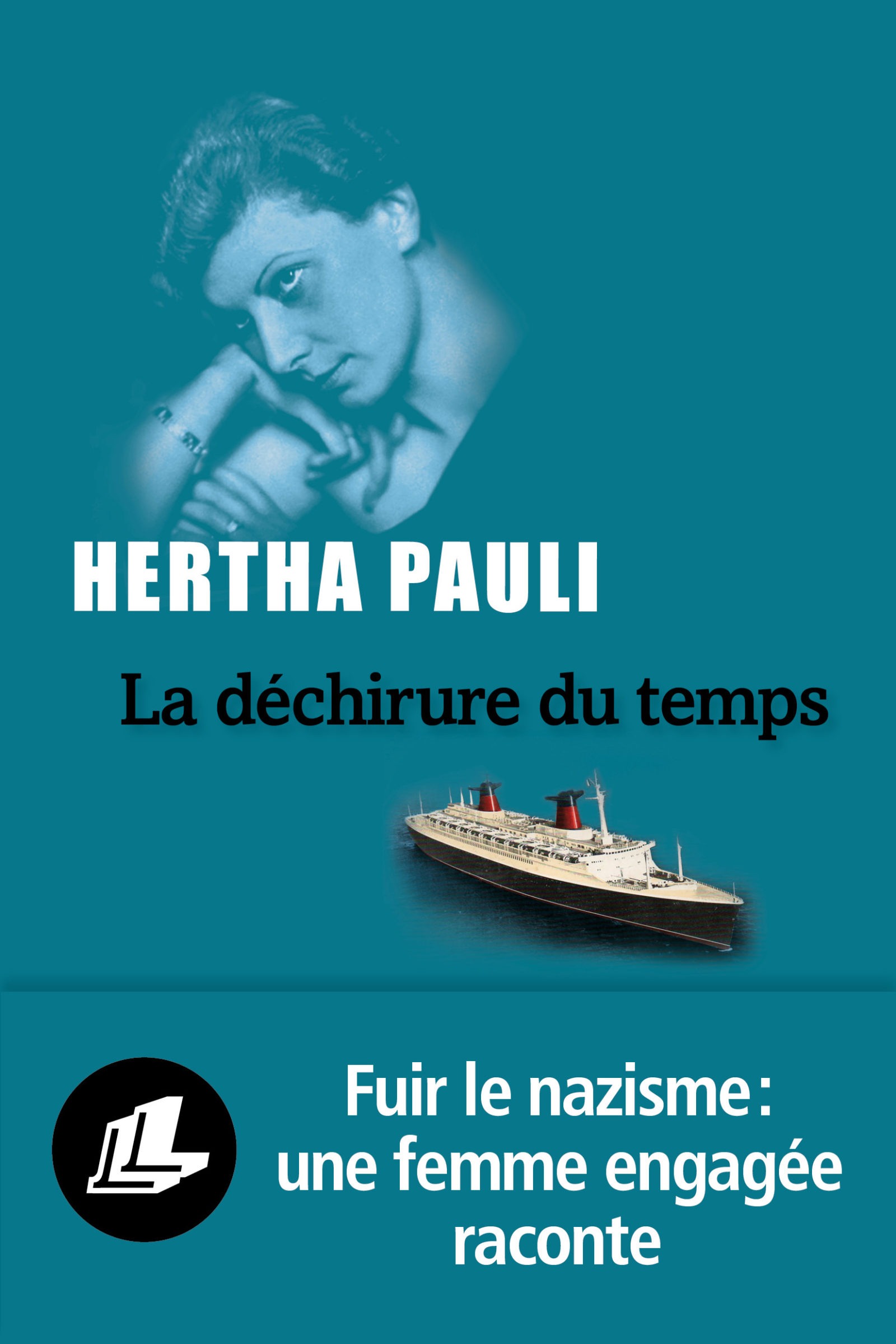 La Déchirure du temps - Hertha Pauli • Éditions Liana Levi