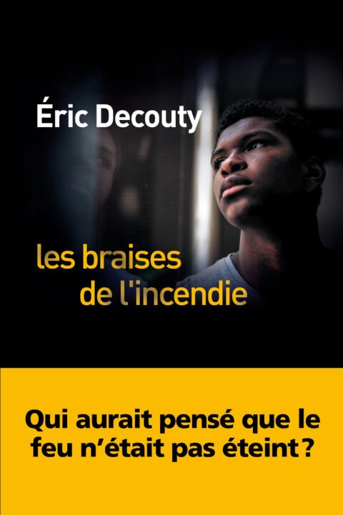 Les Braises de l’incendie