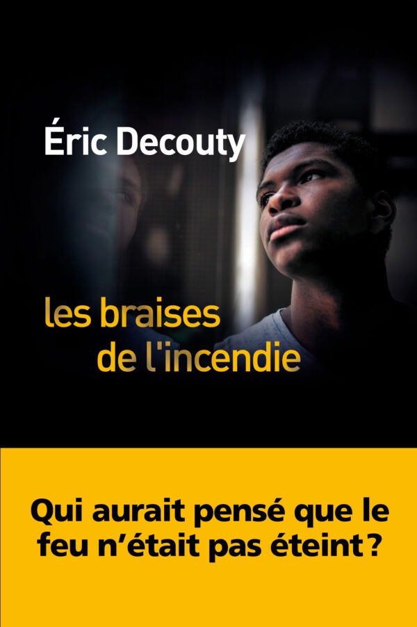 Les Braises de l’incendie